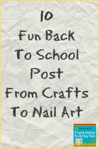 10 Fun Back To School Post From Crafts To Nail Art