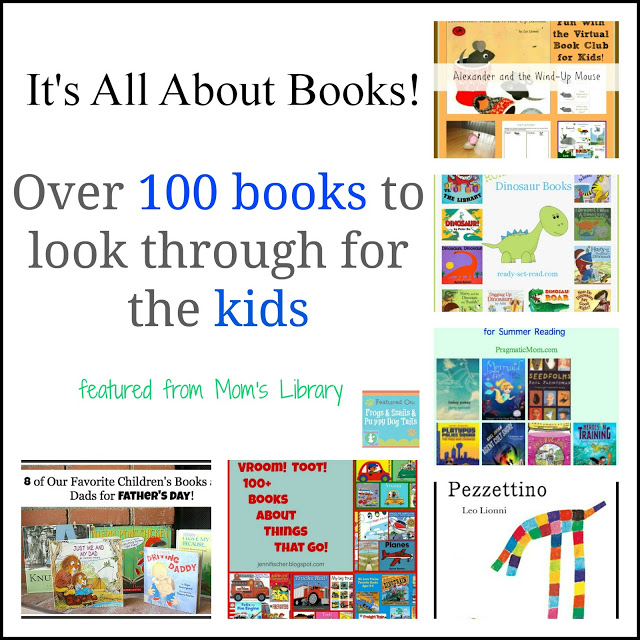  It's All About Books{ over 100 great books to look through featured from Mom's Library} And this weeks Link up 5-28
