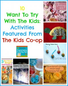 10 Want To Try With The Kids: Activities Featured From The Kids co-op ( and this week link up 7-4)
